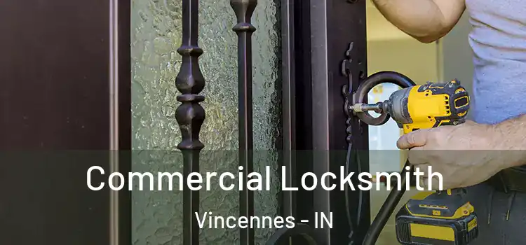  Commercial Locksmith Vincennes - IN