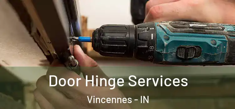 Door Hinge Services Vincennes - IN