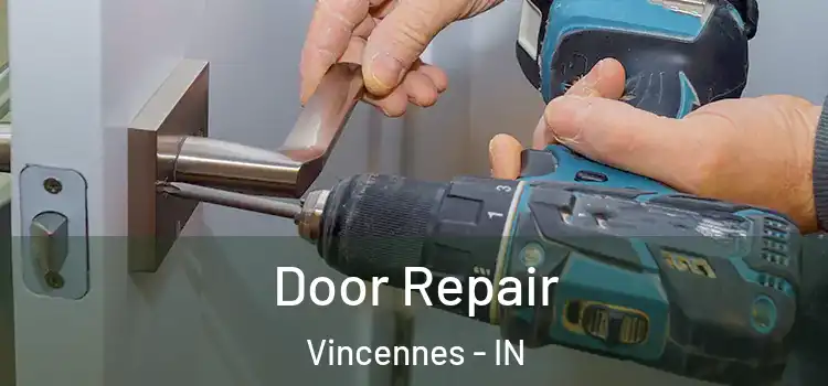 Door Repair Vincennes - IN