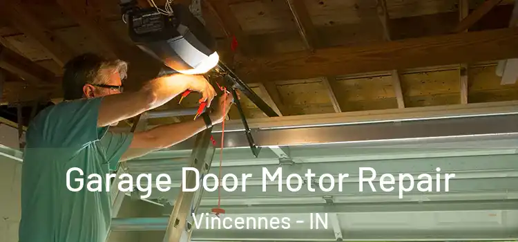  Garage Door Motor Repair Vincennes - IN