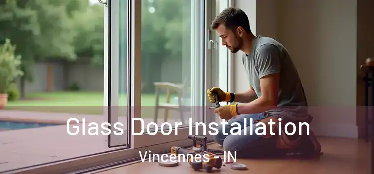 Glass Door Installation Vincennes - IN