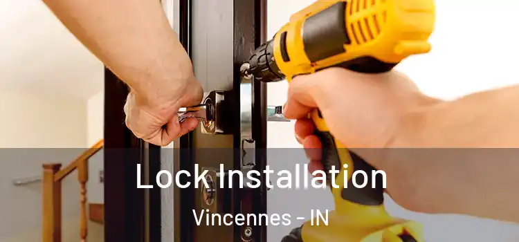 Lock Installation Vincennes - IN