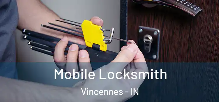 Mobile Locksmith Vincennes - IN