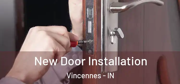 New Door Installation Vincennes - IN