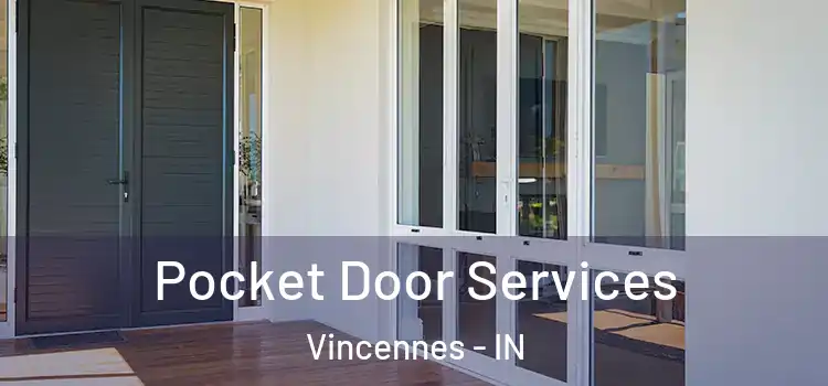 Pocket Door Services Vincennes - IN