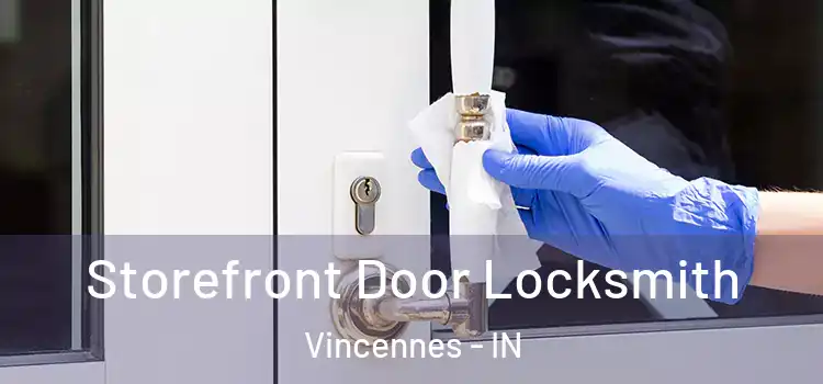 Storefront Door Locksmith Vincennes - IN